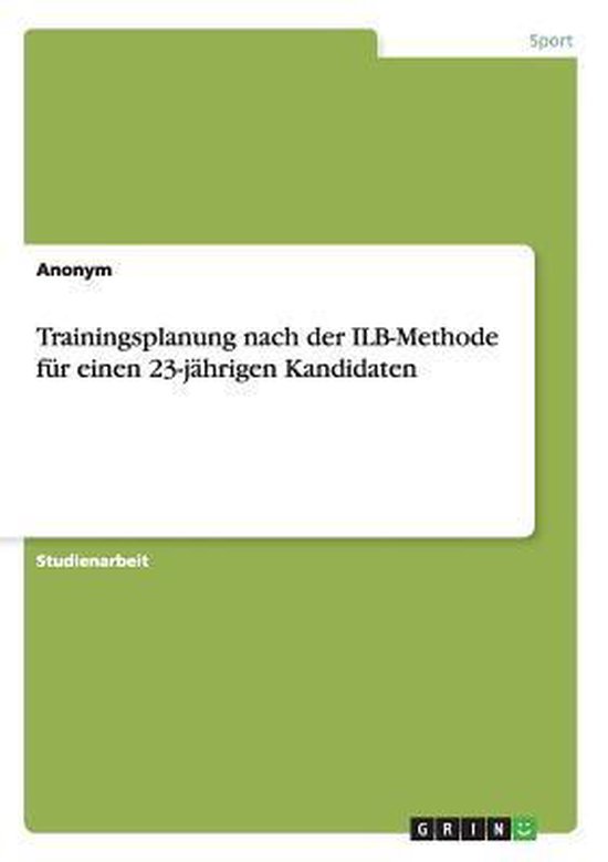 Trainingsplanung nach der ILB-Methode fur einen 23-jahrigen Kandidaten