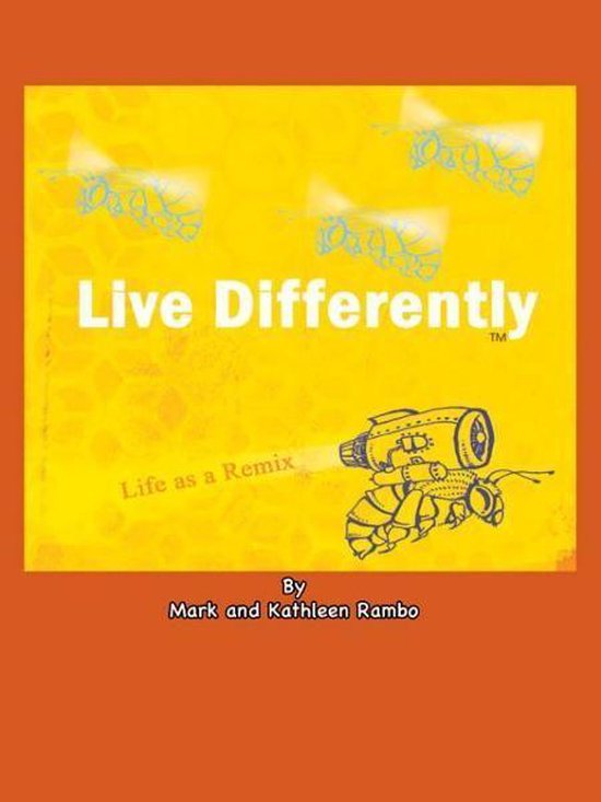 Live Differently (ebook), Mark And Kathleen Rambo 9780615662541