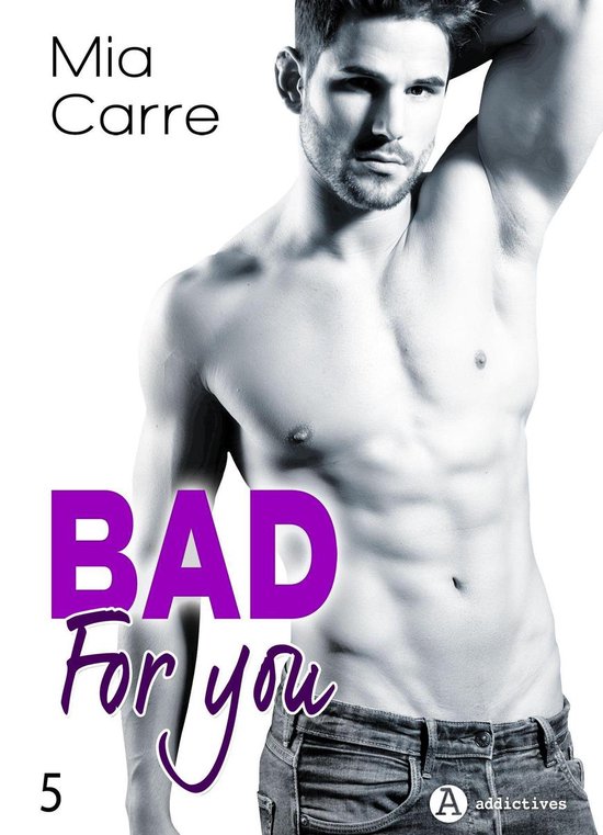 Bad for you 5 Bad for you 5 (ebook), Mia Carre 9791025738825