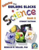 Building Blocks- Exploring the Building Blocks of Science Book 2 Student Textbook (softcover)