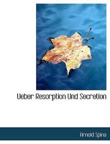 Ueber Resorption Und Secretion