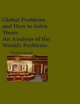 Global Problems and How We Can Solve Them