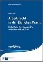 Arbeitsrecht in der täglichen Praxis