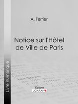 Notice sur l'Hôtel de Ville de Paris
