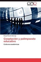 Cooptacion y Palimpsesto Educativo