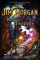 Jim Morgan and the King of Thieves