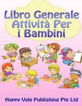 Libro Generale Attivita Per i Bambini