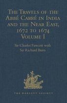 Hakluyt Society, Second Series - The Travels of the Abbé Carré in India and the Near East, 1672 to 1674