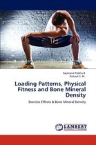 Loading Patterns, Physical Fitness and Bone Mineral Density