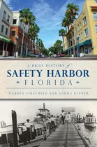 Brief History - A Brief History of Safety Harbor, Florida