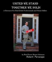 United We Stand-Together We Sold!