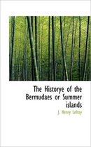 The Historye of the Bermudaes or Summer Islands