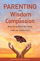 Parenting with Wisdom and Compassion