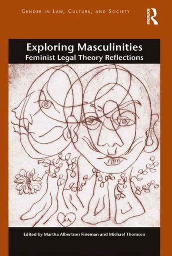 Gender in Law, Culture, and Society - Exploring Masculinitie ... - cover