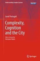 Understanding Complex Systems - Complexity, Cognition and the City