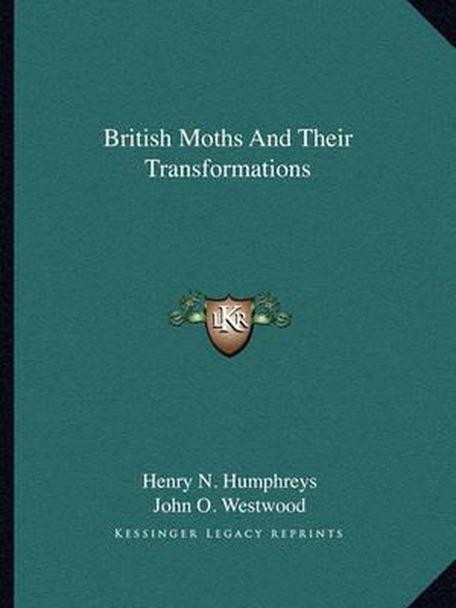 British Moths And Their Transformations van Henry H Humphreys