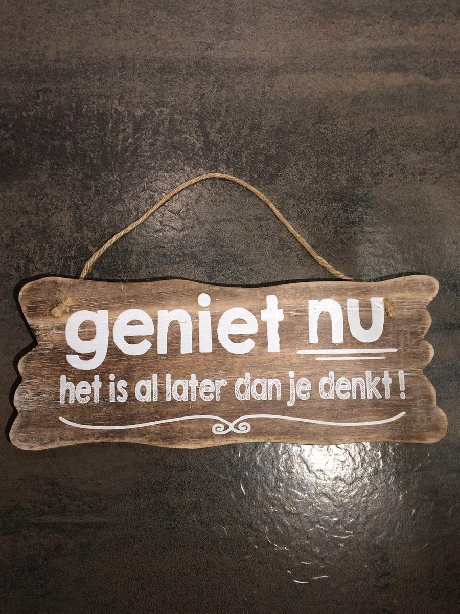 Tekstbord Geniet nu het is al 30 x 12 cm