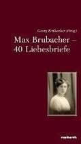 Max Brubacher - 40 Liebesbriefe