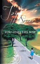 Joy and Sorrow…You Lead the Way