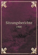 Sitzungsberichte 1900