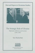 The Strategic Role of Ukraine - Diplomatic Addresses & Lectures (1994-1997)