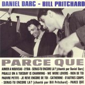 Daniel Darc & Bill Pritchard - Parce Que (CD)