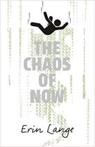 The Chaos of Now