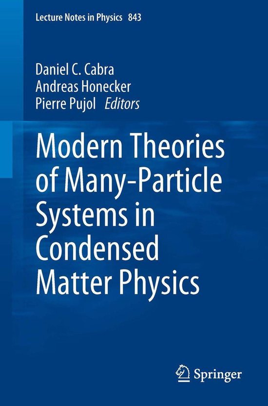 Lecture Notes in Physics 843 - Modern Theories of Many-Particle Systems ...