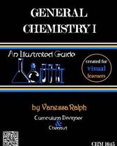 General Chemistry I: An Illustrated Guide