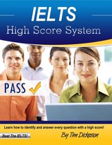 IELTS High Score System: Learn How To Identify & Answer Every Question With A High Score!