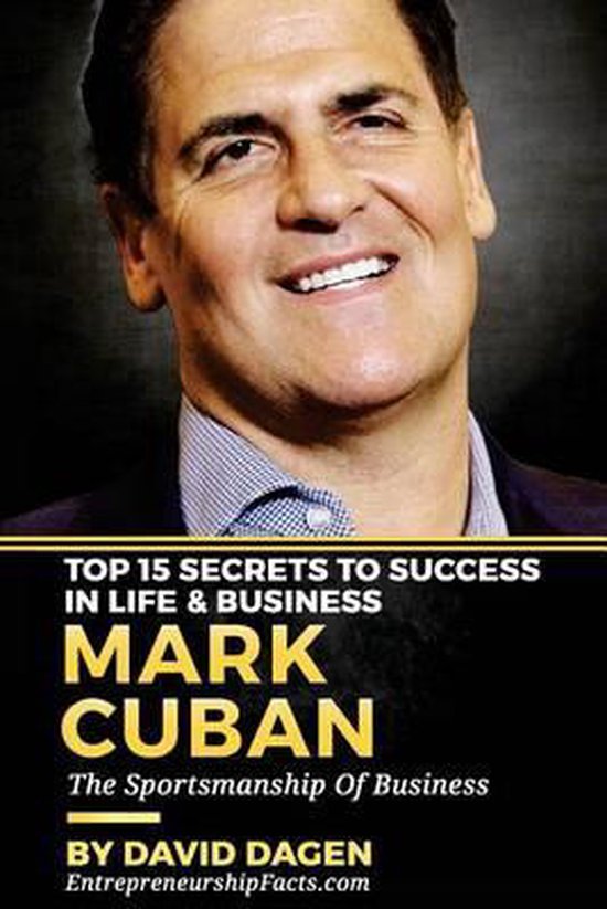 Mark Cuban - Top 15 Secrets to Success in Life & Business - cover