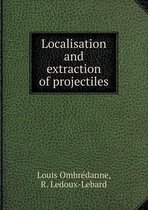 Localisation and extraction of projectiles
