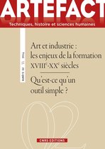 Revues & Séries - Artefact n°2 - Art et industrie. Les enjeux de la