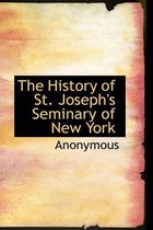 The History of St. Joseph's Seminary of New York