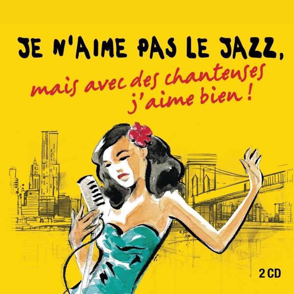 Je N'aime Pas Le Jazz, Mais Avec Des Chanteuses, J'aime Bien!
