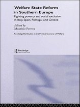 Routledge Studies in the Political Economy of the Welfare State - Welfare State Reform in Southern Europe