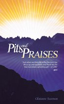Pits and Praises