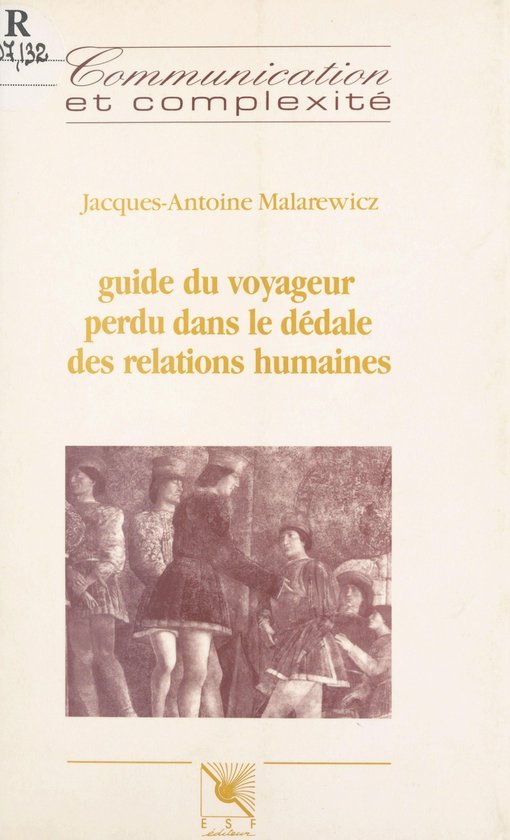 Guide du voyageur perdu dans le dédale des relations humain ... - cover