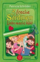 3 Freche Sardinen/Liebe Macht Blod