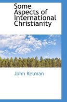 Some Aspects of International Christianity
