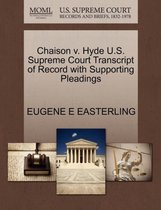 Chaison V. Hyde U.S. Supreme Court Transcript of Record with Supporting Pleadings