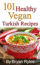 Good Food Cookbook - 101 Healthy Vegan Turkish Recipes