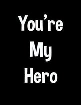 You're My Hero