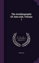The Autobiography of John Galt, Volume 1