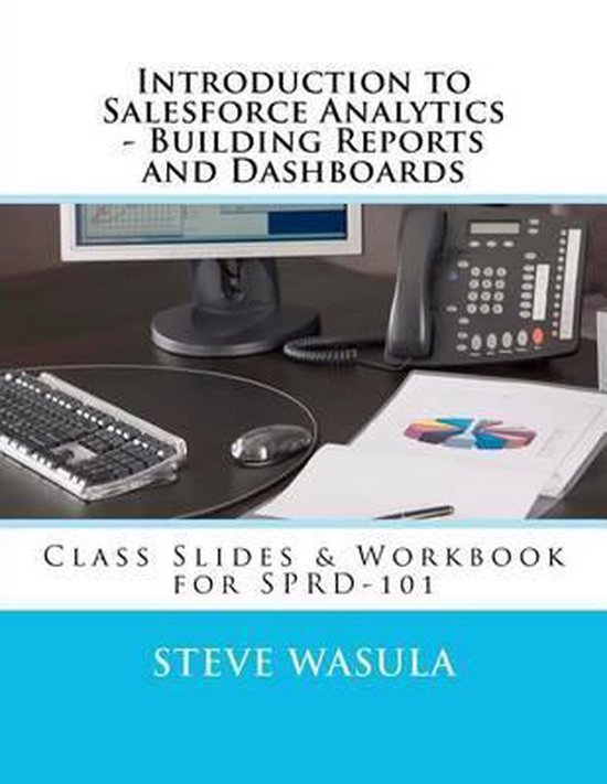 Introduction to Salesforce Analytics Building Reports and Dashboards