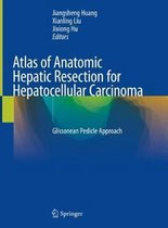 Atlas of Anatomic Hepatic Resection for Hepatocellular Carcinoma