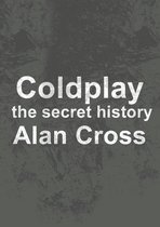 The Secret History of Rock - Coldplay