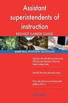 Assistant Superintendents of Instruction Red-Hot Career; 2529 Real Interview Que