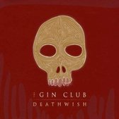 The Gin Club - Deathwish (CD)
