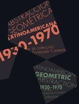 Pulses of Abstraction in Latin America - the Ella Fontanals-Cisneros Collection